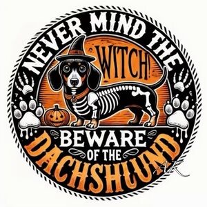 NEVER MIND THE WITCH BEWARE OF THE DACHSHUND TIN SIGN 🐾 DOXIE WIENER